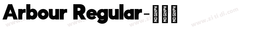 Arbour Regular字体转换 Arbour Regular字体转换